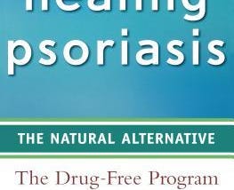 (Ebook EPUB) Healing Psoriasis: The Natural Alternative | FREE Download in 2020