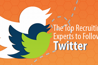 27 Recruiting Experts on Twitter You Need to Follow