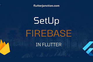 Set up firebase in Flutter