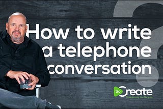 How to Write a Phone Conversation in a Screenplay