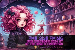 🪄 The One Thing Every Entrepreneur Needs Yet No One Seems to Understand💸🎙️