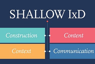 A brief thought on Shallow IxD