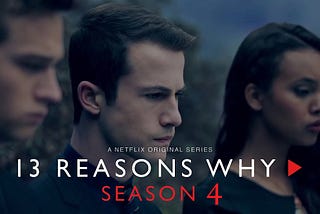 13 REASONS WHY SEASON 4 REVIEW