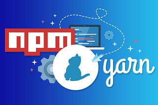 NPM & YARN, Which package should you choose ?