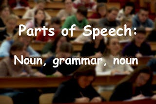 Parts of Speech: Noun, Grammar
