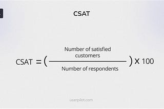 10 Customer Metrics to Measure in SaaS  Are you overwhelmed by too many customer metrics and don’t know which ones to track for your SaaS?   This article streamlines your focus with the top 10 metrics that will make the biggest impact on your business. For each metric, we covered:   What it is.   Why it matters.   How to measure it.   You’ll also see how to use product analytics tools to track your customer metrics in one place and save time.   TL;DR  Customer metrics are data points used to track, measure, and analyze various aspects of the customer experience. They come in different forms—customer success, customer engagement, customer service metrics, and so on.   Tracking the right metrics helps your customer success team to:  Understand user preferences and find ways to boost the customer experience.   Inform product development.   Improve customer retention.   Track and optimize product success across your customer base.   10 customer metrics to track for your business  Customer satisfaction score.   Customer effort score.   User health score.   Net promoter score (NPS).   Customer lifetime value (CLV).   Monthly recurring revenue.   Revenue per user.   Acquisition cost.   Customer retention rate.   Customer churn rate.   How to track customer success metrics with dashboards  Define the objective for tracking metrics (e.g., improve the customer experience, find why users are churning, increase product adoption, etc.)  Choose the right analytics tool for the job.   Set up your analytics dashboard.   Userpilot lets you track your most important metrics in analytics dashboards where you can see everything in real time. Book a demo now to get started.   What are customer metrics?  Customer metrics are data points used to track, measure, and analyze various aspects of the customer experience. They come in different forms—customer success, customer engagement, customer service metrics, and so on.   These metrics offer concrete data that help companies make informed decisions and strategize effectively.   Why track customer success metrics?  It’s hard to drive SaaS growth if you don’t regularly monitor your key metrics and find ways to improve. Here are the specific benefits of tracking customer success KPIs:    Understand user preferences: Metrics such as user activity trends, support inquiries, and responses to feedback surveys shed light on what customers really value and what might be missing. This data allows your customer success team to tailor the product for maximum appeal.  Inform product development: Customer success metrics highlight areas of friction or features that cause customer frustration. These insights guide product updates, bug fixes, and new feature development to keep your product aligned with actual customer needs.  Improve customer retention: Metrics like churn rate, renewal rate, and Net Promoter Score (NPS) indicate customer satisfaction levels. Monitoring them can help you identify potential causes of dissatisfaction and proactively address issues to boost retention.   Track product success and optimize: By measuring your time-to-value, adoption rates, and expansion revenue, you can gain a holistic understanding of how your product is performing. After tracking the trend over time, you’ll know changes that can help you increase product success, whether that&#39;s simplifying onboarding, enhancing key features, or adjusting pricing.  10 customer metrics to track for your business  Now that you’ve seen the importance of tracking user metrics, let&#39;s delve into the ones that provide the most useful insights.   1. Customer satisfaction score  CSAT is a direct measure of customer satisfaction with your product or service. It&#39;s typically collected through surveys asking customers to rate their satisfaction on a scale (e.g., 1-5, or Very Dissatisfied to Very Satisfied).   This metric is best tracked after key customer interactions, such as a support ticket resolution, account renewal, or onboarding completion.  High scores indicate positive customer sentiment, while low scores spotlight areas requiring attention and improvement.  How to calculate customer satisfaction score  To calculate CSAT, tally the number of satisfied customers (usually those selecting the top two options) and divide that by the total number of survey responses. Then, multiply the result by 100 to get a percentage.   For example, if 80 out of 100 respondents rated their satisfaction as 4 or 5, the CSAT would be (80/100) X 100 = 80%.  Caption: CSAT formula.   2. Customer effort score  The customer effort score measures the ease with which customers can interact with your product, particularly in terms of signing up, upgrading their accounts, or obtaining help from your customer service team.  Like CSAT, CES is best tracked after specific interactions. This helps you understand whether your processes cause customer friction or are smooth and intuitive. High CES scores are good news—they signal that your product and support systems are easy to navigate. Low scores reveal pain points where processes need streamlining to reduce customer frustration.  How to calculate customer effort score  To calculate CES, add all the “agree” responses (respondents who say your experiences are smooth) and divide by the number of responses.    For example, if 50 out of 100 respondents say your product is easy to navigate, the CES would be (50/100) X 100 = 50%.  Caption: How to calculate CES.   3. Customer health score  A customer health score is a composite metric combining various data points to predict a customer&#39;s likelihood of staying or churning. Product engagement is the key factor for determining a customer’s health, but indicators like support requests and product usage patterns also play a crucial role in seeing the holistic picture.   Health scores are best calculated regularly (e.g., monthly). This proactive approach helps identify at-risk customers before they churn.  How to calculate customer health score  Begin by determining the key actions that show a customer loves and regularly uses your product. For example, you could consider factors like depth of usage, account upgrades, and engagement with a customer service survey.    Assign an impact score to each action to make it easy to calculate. Multiply the impact score by the number of times a user takes that action over a specific period, then compute all the action values to get the customer health score. Create a range based on the ideal action values so you know when a user is thriving or very sick.   Caption: Formula to calculate the customer health score.   4. Net promoter score (NPS)  NPS measures customer loyalty and their willingness to recommend your company. It&#39;s based on the response to a single question: &quot;On a scale of 0 to 10, how likely are you to recommend our company/product/service to a friend or colleague?&quot;    There are two ways to measure NPS: after specific interactions (transactional NPS) or at regular intervals (relational NPS). Utilize both approaches to stay in the loop of changing customer sentiments.   NPS classifies customers into three groups based on their responses:   Promoters (9-10): Loyal enthusiasts spreading positive word-of-mouth.  Passives (7-8): Satisfied but neutral customers, unlikely to be vocal advocates.  Detractors (0-6): Unhappy customers who may be at risk of churn and are likely to damage your brand with negative feedback.  A high NPS score means you have loyal advocates; a low NPS indicates dissatisfaction and potential churn.  How to calculate NPS  To calculate NPS, subtract the percentage of Detractors from the percentage of Promoters. For example, if you have 70% Promoters and 15% Detractors, your NPS is 55.  Caption: How to calculate the net promoter score.   5. Customer lifetime value (CLV)  CLV projects the estimated revenue a customer will generate over their entire relationship with your business.  Customer metrics like CLV help with strategic decision-making around marketing spend, resource allocation, and customer acquisition costs. High CLV means your customers are profitable long-term, justifying investment in retention efforts. Low CLV indicates that you need to re-evaluate your pricing or target customers.   How to calculate customer lifetime value  There are different ways to calculate your CLV. A simple approach is multiplying the customer value by the average lifespan.   For example, if a customer&#39;s average purchase value is $200 per month and makes these purchases 12 times a year, the customer value is $2400 per annum ($200 X 12). If the average lifespan for customers in this category is five years, the CLV would be $2400 X 5 = $12,000.   Caption: How to calculate customer lifetime value.   6. Monthly recurring revenue  MRR measures the predictable, recurring revenue your business generates each month. It’s a core financial metric you should track monthly to monitor revenue growth, make income projections, and assess the overall health of your SaaS.  Increasing MRR signals healthy growth and scalable revenue streams.  Stagnant or decreasing MRR means you may need to adjust your pricing, boost customer acquisition, or improve retention.  How to calculate monthly recurring revenue  To calculate your MRR, simply multiply the Average Revenue per Account (ARPA) or per User (ARPU) by the number of accounts you have in a month.   For example, if the ARPA is $1,000 and you have 50 users, your MRR is $1000 X 50 = $50,000.  Caption: Formula to calculate MRR.   7. Average revenue per user  ARPU calculates the average revenue a customer generates over a given period (usually monthly or annually). As demonstrated above, companies use this metric alongside growth metrics like MRR to gain a nuanced understanding of revenue generation.  A high ARPU is desirable, indicating customers are finding significant value in your offerings. Trends in ARPU can highlight potential avenues for upselling or cross-selling.   For example, if you find that there’s a declining ARPU among users on your basic tier, that’s a sign that they’re finding less value in your product. You can study their engagement closely and find opportunities to prompt account upgrades or add-ons, delivering more value and boosting your overall ARPU.   How to calculate average revenue per user  Calculate ARPU by dividing the total revenue in a given period by the total number of users during the same period.   For example, if your tool generates $10,000 in revenue from 400 users in a month, the ARPU would be $10,000 / 400 = $25.      Caption: How to calculate ARPU.   8. Customer acquisition cost  Customer acquisition cost (CAC) measures the cost associated with acquiring a new customer, including all marketing and sales expenses.   CAC is essential for understanding your marketing and sales efficiency. A good practice is to compare it against customer metrics like CLV to determine the sustainable level of spending to acquire new customers.  There isn&#39;t a single &quot;best&quot; time to measure CAC since it depends on a few factors specific to your business. However, try to track it at least monthly or quarterly.   A low CAC means an efficient customer acquisition process. A high CAC, especially in relation to CLV, may mean you need to reevaluate your acquisition strategy.   Another closely related metric you might want to track alongside is the customer retention cost (CRC)—the total amount you spend on keeping existing customers. Examples of CRC expenses include money spent on loyalty programs, product improvements, and customer marketing.    How to calculate customer acquisition cost  To calculate CAC, divide the total costs spent on acquiring more customers by the number of customers you acquired when those costs were incurred.   For instance, if you spend $5,000 on marketing and sales activities in a month and acquire 100 new customers, the CAC would be $5,000 / 100 = $50 per customer.  Caption: How to calculate CAC.    9. Customer retention rate  The retention rate measures how many customers your business retains over a given period.   Track your retention rate monthly, quarterly, or annually to monitor the effectiveness of your retention strategies and pivot where necessary.   A high retention demonstrates customer loyalty and satisfaction. A low rate indicates customers are leaving, and you&#39;ll need to identify the reasons behind the churn.  How to calculate customer retention rate  To calculate your retention rate, subtract the number of paying users at the end of a specific period from the number of users acquired in the same period. Then, divide by the number of users at the beginning of the period and multiply by 100.    For example, if there were 200 users at the start, 30 new customers during the period, and 180 at the end, the retention rate would be ((180 - 30) / 200) X 100 = 75%.  Caption: Retention formula.   10. Customer churn rate  The customer churn rate is the percentage of customers who discontinue using your product during a given period. It’s the opposite of the retention rate.   Like retention, churn is best monitored regularly (weekly, monthly, or annually). Tracking both churn and retention gives a complete picture of your product health and lets you know if your strategies are working.   A low churn rate is ideal, signifying minimal customer loss. High churn highlights problem areas that need immediate attention.  How to calculate customer churn rate  To calculate your churn rate, divide the number of customers lost in a period by the total number of customers at the beginning of the period. Multiply by 100 to get the percentage.   For instance, if your company starts the month with 500 customers and loses 25 of them by the end of the month, your churn rate would be (25 / 500) X 100 = 5%.   Caption: Churn formula.   How to track customer metrics with dashboards  Scattered metrics across spreadsheets are time consuming and challenging to analyze. But with analytics dashboards, you can view all your metrics in one place, see how each changes in real time, and be equipped to make proactive decisions.   Follow these three steps to track your critical metrics with dashboards:   1. Define the objective for tracking metrics  The first is to determine what you want to achieve by monitoring these metrics. Is your goal to improve customer retention, increase customer satisfaction, or reduce churn? Or perhaps you are focused on optimizing marketing strategies or enhancing product development based on customer feedback.   By setting specific objectives, you can tailor the dashboard to highlight the most relevant metrics, ensuring the data you gather is actionable and directly aligned with your business goals. For example, if your goal is to track feature engagement, you will be looking at metrics like feature adoption rate, feature discovery, and feature usage.    Use the SMART goal-setting framework to set the right objectives:   Caption: Smart goal setting.   2. Choose the right analytics tool for the job  A product analytics tool is good for this purpose. Look for one that offers features such as feature tagging, powerful analytics, real-time tracking, and custom dashboards.   An example is Userpilot. This no-code tool allows you to track customer metrics using predesigned dashboards, or you can create a custom dashboard if you want.   But that’s not all; Userpilot also lets you create in-app experiences to help boost product growth. For example, if you notice your new feature adoption rate is low, you can utilize Userpilot to create interactive guides to help users understand and adopt it fast.      Caption: New user activation dashboard in Userpilot.   3. Set up your analytics dashboard  Choose the right analytics dashboard type for the job—this will tie back with your objective for the analysis and the metrics you need to monitor.   Remember the feature engagement example we gave in step one? We said if that’s your goal, you’ll need to track feature usage and adoption. Userpilot’s predesigned core feature engagement dashboard lets you track these metrics. Alternatively, you can create a dashboard from scratch and highlight other SaaS KPIs you need to measure.   Caption: Core feature engagement dashboard in Userpilot.   Conclusion  Customer metrics point towards potential issues or areas for improvement, but they don&#39;t always tell the whole story. It&#39;s essential to pair these metrics with behavior reports and customer feedback before making important decisions that will affect your entire customer base.   Userpilot can help. From customer metrics displayed on dashboards to user behavior tracking, in-app surveys, and the ability to trigger in-app experiences, Userpilot effectively equips you to drive long-term growth. Book a demo now to get started. 