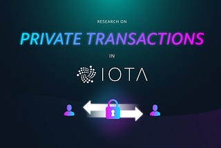 Research on Private Transactions in IOTA