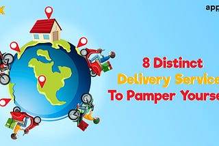 8 Distinct Delivery Services To Pamper Yourself