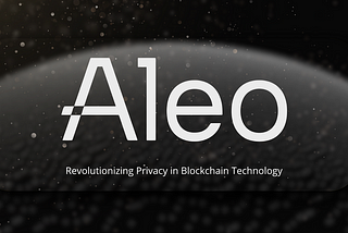 Aleo’s Revolutionary Take on Decentralized Privacy: A Deep Dive into Technical Breakthroughs