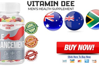 Vitamin Dee Male Enhancement Gummies ZA, AU & NZ Reviews, Introduction & Price for Sale
