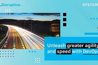 Unleash greater agility and speed with DevOps