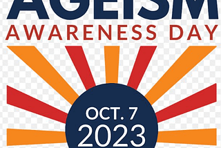 Center works to end Ageism, commemorates Ageism Awareness Day, October 7