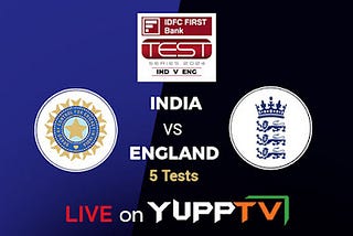 IDFC First Bank India vs England Sеriеs — Watch Livе on YuppTV