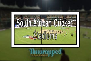 South African Cricket Stadiums