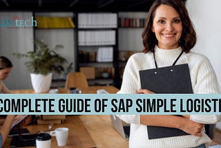 A Complete Guide to SAP Simple Logistics