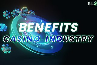 Benefits of Web3 Casino Stakeholders of the Industry