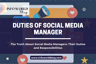 The Truth About Social Media Managers: Their Duties and Responsibilities