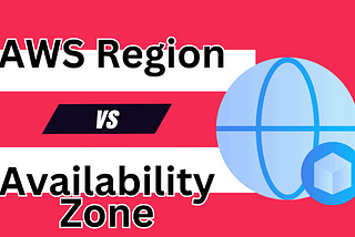 What Everyone Should Know About AWS Regions and Availability Zones