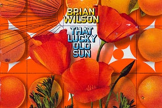 Brian Wilson’s “That Lucky Old Sun” Shootout, Vinyl vs. CD