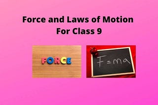 Force and Laws of Motion