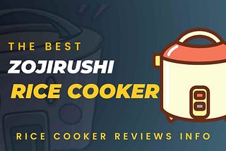 8 Best Zojirushi Rice Cooker Reviews With Benefits