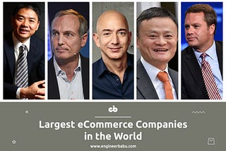 The World’s Five Largest eCommerce Companies