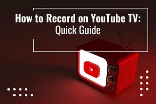 Record on YouTube TV