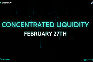 Concentrated Liquidity on Zyberswap