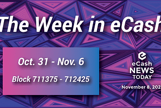 The Week in eCash