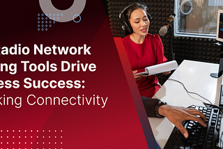 How Radio Network Planning Tools Drive Business Success: Unlocking Connectivity