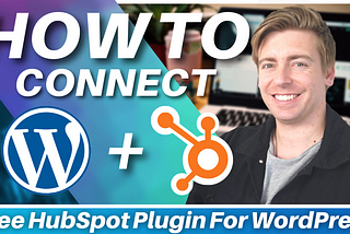 How To Connect HubSpot To WordPress