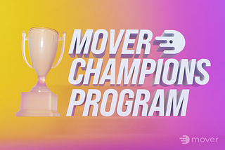 Introducing Mover Champions Program