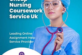 Cheap Nursing Coursework Service Uk