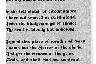 How about Invincibility? 6 life lessons from the poem “Invictus” by William Earnest Henley