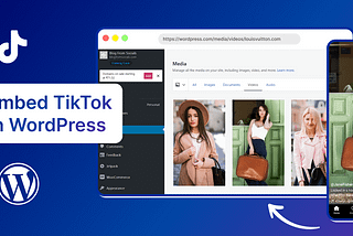 Embed TikTok: Add TikTok Video on WordPress Website in 2024