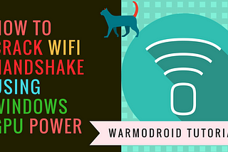 Crack wifi handshake using hashcat in windows. — Warmodroid Blog