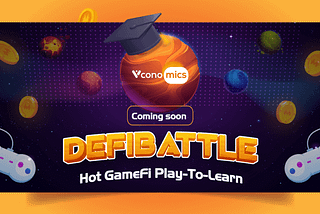 Defibattle: Vconomics HOT Learn-to-earn GameFi coming in April