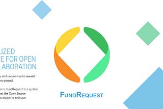 How FundRequest connects Organizations and Developers on a common platform using Blockchain