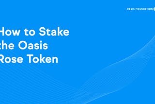 Oasis Rose Token Nasıl Stake Edilir