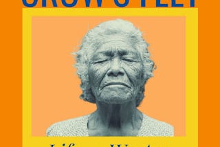 Crow’s Feet: Life As We Age Podcast in July