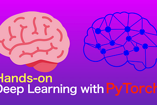 Hands-on Deep Learning with PyTorch