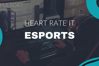 Pulsoid in esports. Your solution for players' heart rate on screen