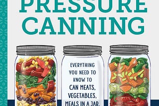 Pressure Canner Guide: Master Home Canning for Safe Preserves