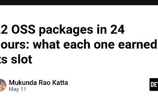 22 OSS packages in 24 hours: what each one earned its slot
