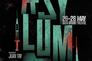 Review: ASYLUM by ITI 2022 Graduating Cohort (or “These Ties That Bind”)
