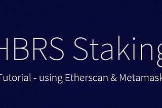 HBRS Staking Tutorial