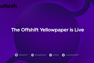 The Offshift Yellowpaper is Live