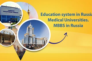 What is the education system in Russian medical Universities?