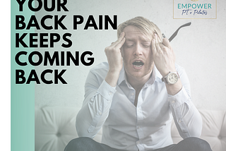 5 Reasons Why Your Back Pain Keeps Coming Back