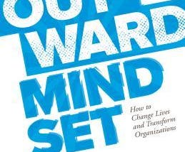 The Outward Mindset: Seeing Beyond Ourselves PDF